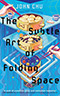 The Subtle Art of Folding Space